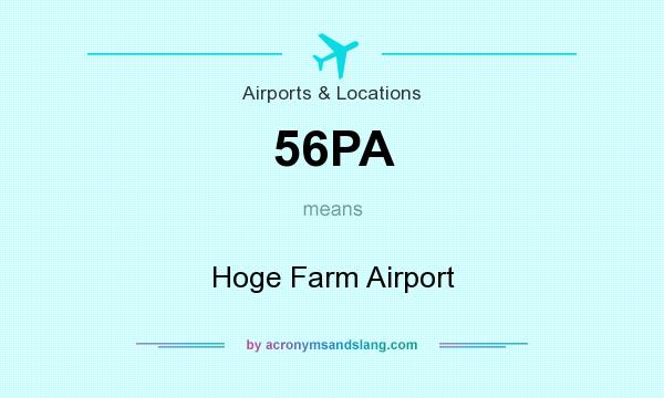 What does 56PA mean? It stands for Hoge Farm Airport