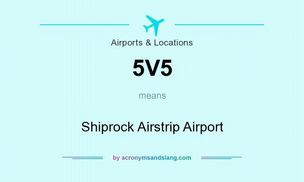 What does 5V5 mean? It stands for Shiprock Airstrip Airport