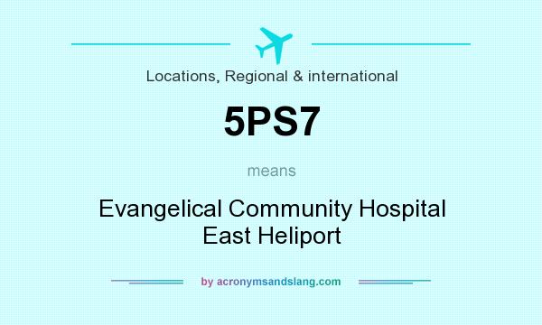 What does 5PS7 mean? It stands for Evangelical Community Hospital East Heliport