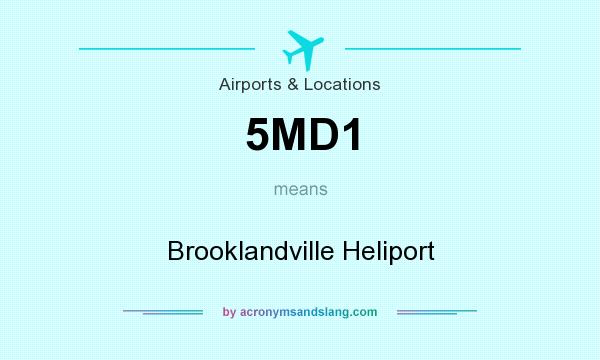 What does 5MD1 mean? It stands for Brooklandville Heliport