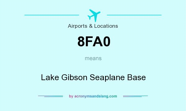 What does 8FA0 mean? It stands for Lake Gibson Seaplane Base