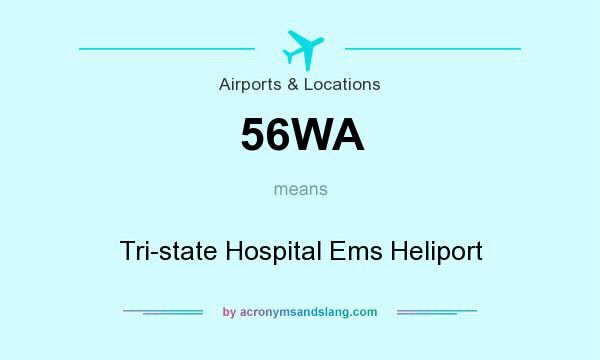 What does 56WA mean? It stands for Tri-state Hospital Ems Heliport