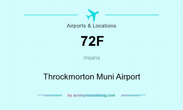 What does 72F mean? It stands for Throckmorton Muni Airport