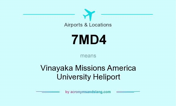 What does 7MD4 mean? It stands for Vinayaka Missions America University Heliport