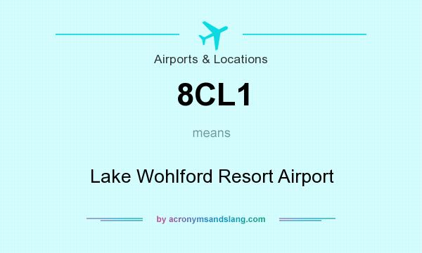 What does 8CL1 mean? It stands for Lake Wohlford Resort Airport