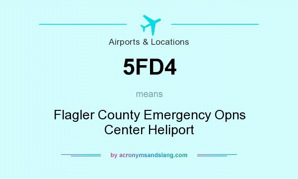 What does 5FD4 mean? It stands for Flagler County Emergency Opns Center Heliport