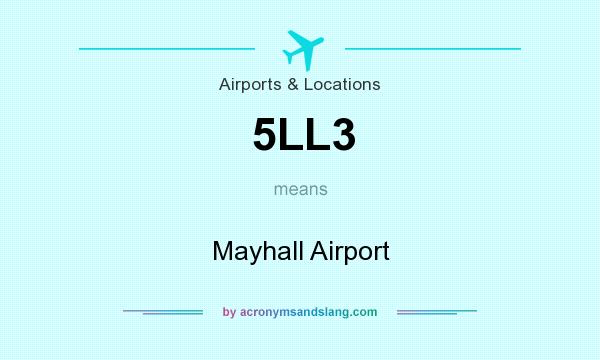 What does 5LL3 mean? It stands for Mayhall Airport