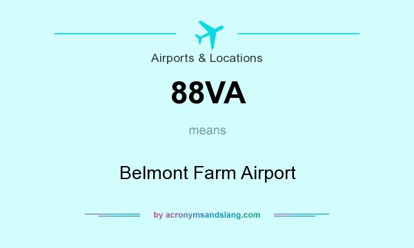 What does 88VA mean? It stands for Belmont Farm Airport
