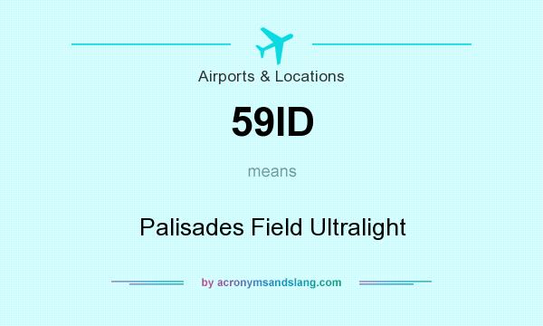 What does 59ID mean? It stands for Palisades Field Ultralight