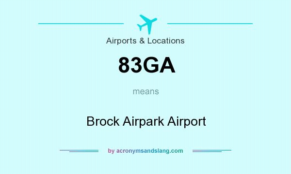 What does 83GA mean? It stands for Brock Airpark Airport