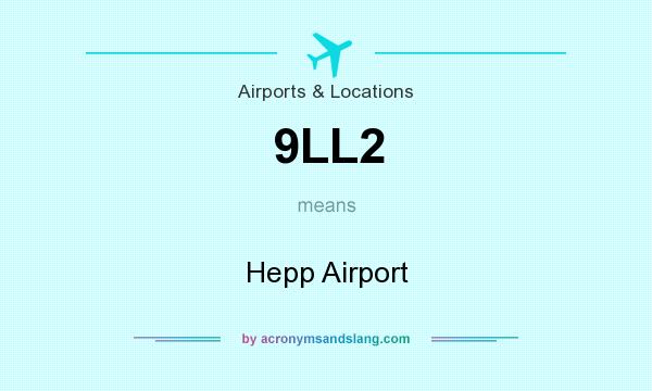 What does 9LL2 mean? It stands for Hepp Airport