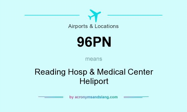 What does 96PN mean? It stands for Reading Hosp & Medical Center Heliport