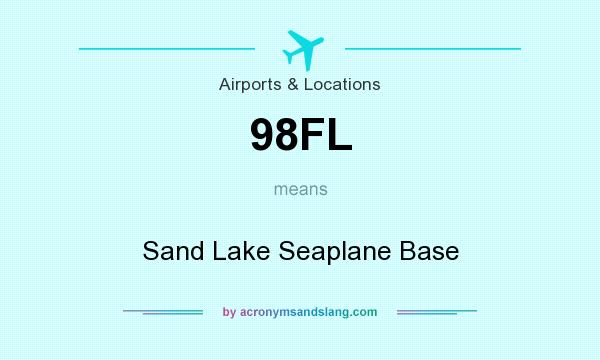 What does 98FL mean? It stands for Sand Lake Seaplane Base