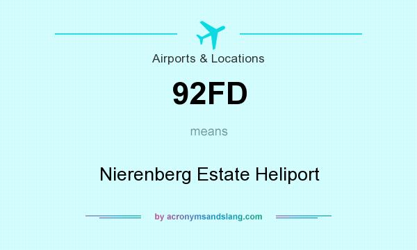 What does 92FD mean? It stands for Nierenberg Estate Heliport