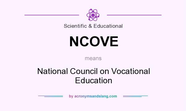 What does NCOVE mean? It stands for National Council on Vocational Education