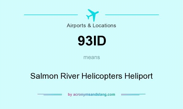 What does 93ID mean? It stands for Salmon River Helicopters Heliport