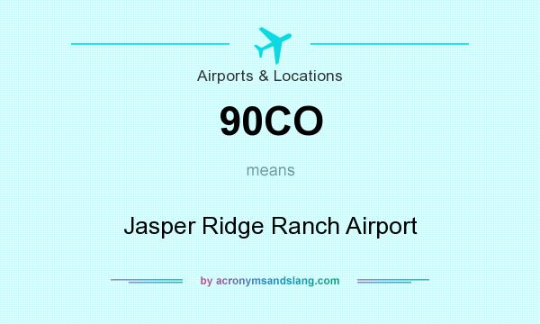 What does 90CO mean? It stands for Jasper Ridge Ranch Airport