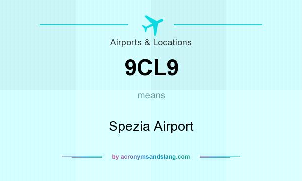 What does 9CL9 mean? It stands for Spezia Airport