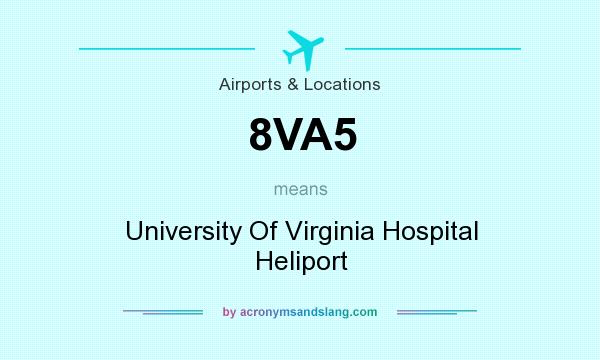 What does 8VA5 mean? It stands for University Of Virginia Hospital Heliport