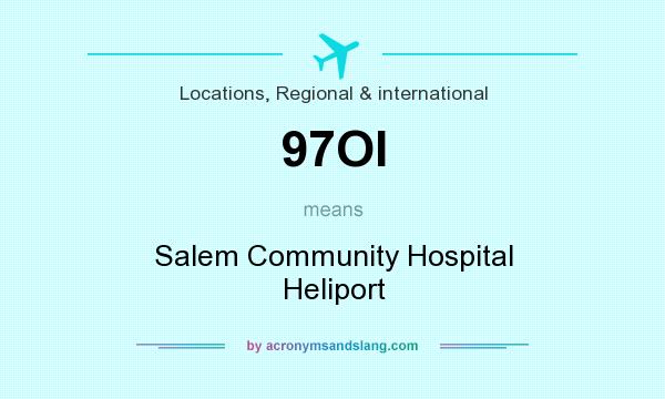 What does 97OI mean? It stands for Salem Community Hospital Heliport