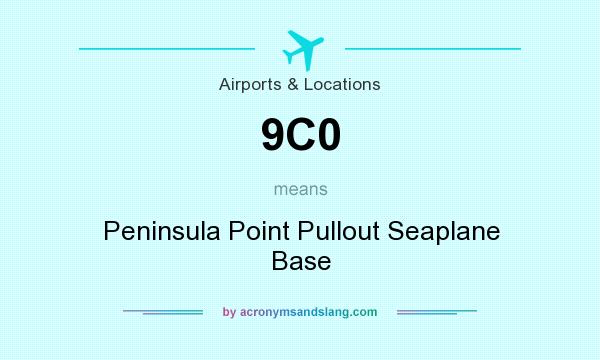 What does 9C0 mean? It stands for Peninsula Point Pullout Seaplane Base