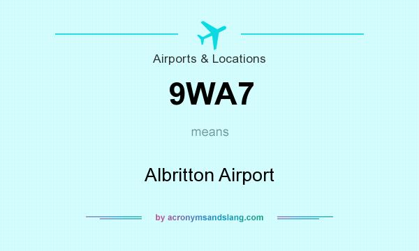 What does 9WA7 mean? It stands for Albritton Airport