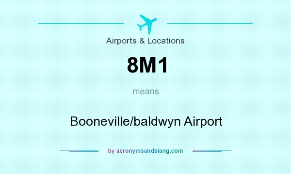 What does 8M1 mean? It stands for Booneville/baldwyn Airport