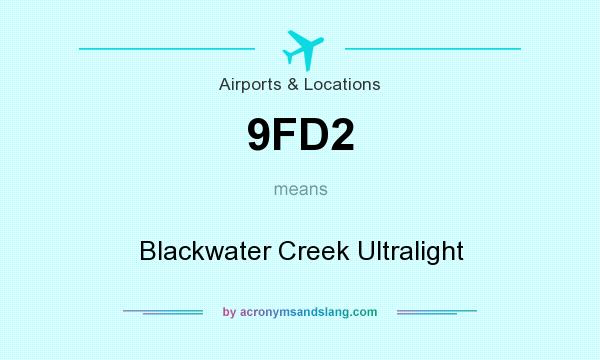 What does 9FD2 mean? It stands for Blackwater Creek Ultralight