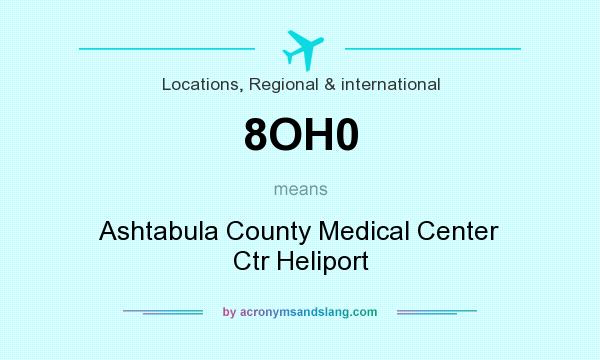 What does 8OH0 mean? It stands for Ashtabula County Medical Center Ctr Heliport