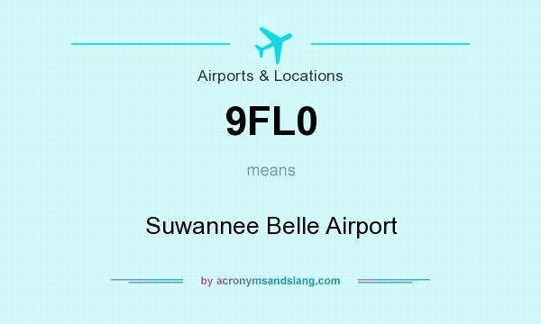 What does 9FL0 mean? It stands for Suwannee Belle Airport