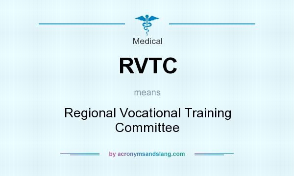 What does RVTC mean? It stands for Regional Vocational Training Committee