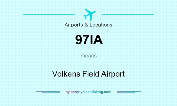 What does 97IA mean? It stands for Volkens Field Airport