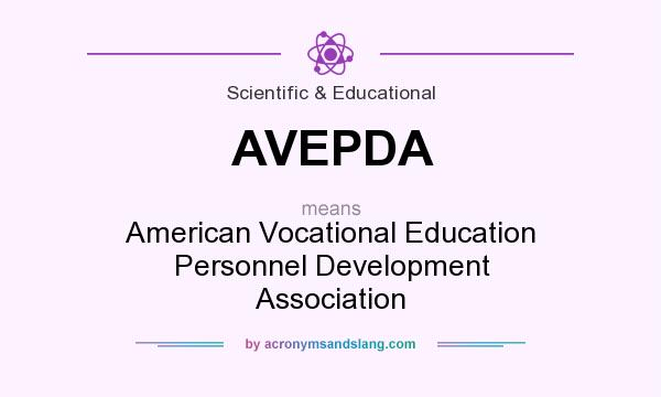 What does AVEPDA mean? It stands for American Vocational Education Personnel Development Association