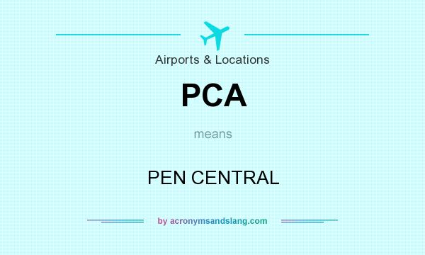 What does PCA mean? It stands for PEN CENTRAL