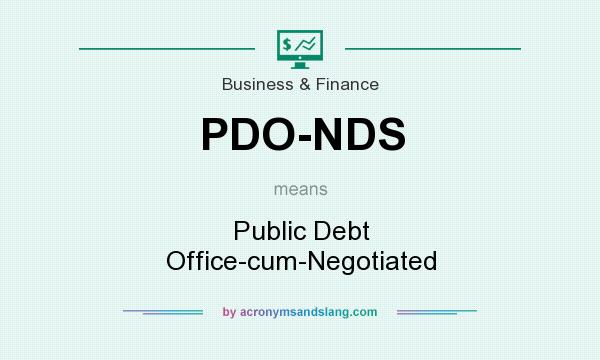 What does PDO-NDS mean? It stands for Public Debt Office-cum-Negotiated