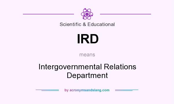 What does IRD mean? It stands for Intergovernmental Relations Department