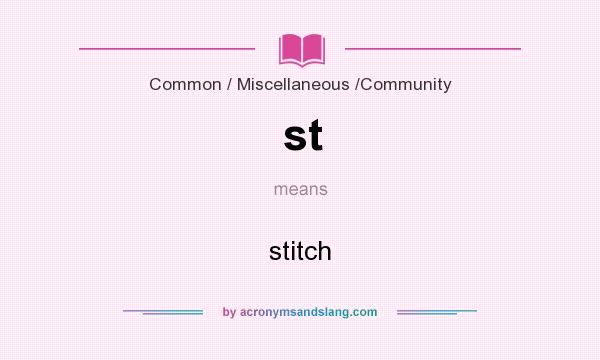 What does st mean? It stands for stitch