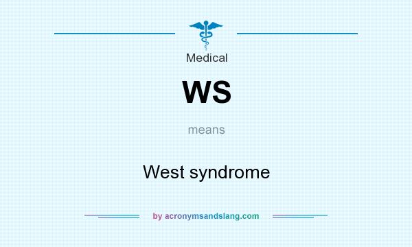 What does WS mean? It stands for West syndrome