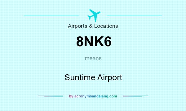 What does 8NK6 mean? It stands for Suntime Airport