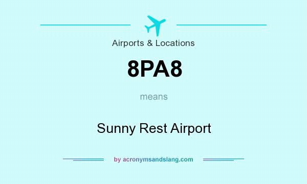 What does 8PA8 mean? It stands for Sunny Rest Airport