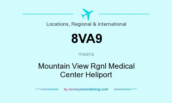What does 8VA9 mean? It stands for Mountain View Rgnl Medical Center Heliport