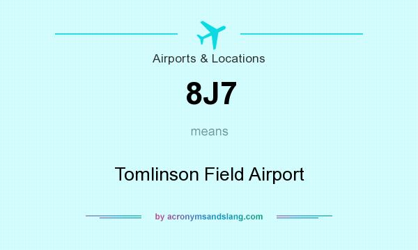 What does 8J7 mean? It stands for Tomlinson Field Airport