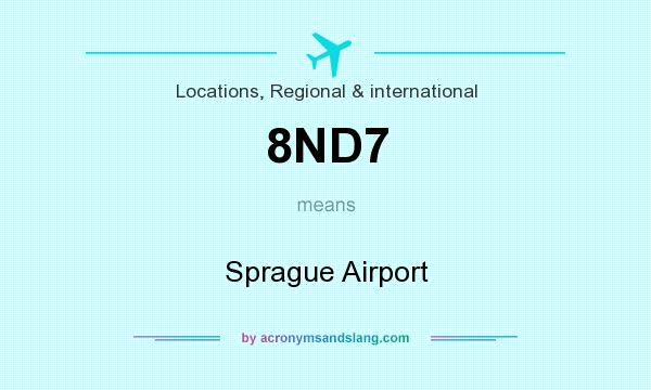 What does 8ND7 mean? It stands for Sprague Airport