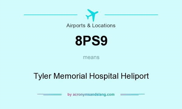 What does 8PS9 mean? It stands for Tyler Memorial Hospital Heliport