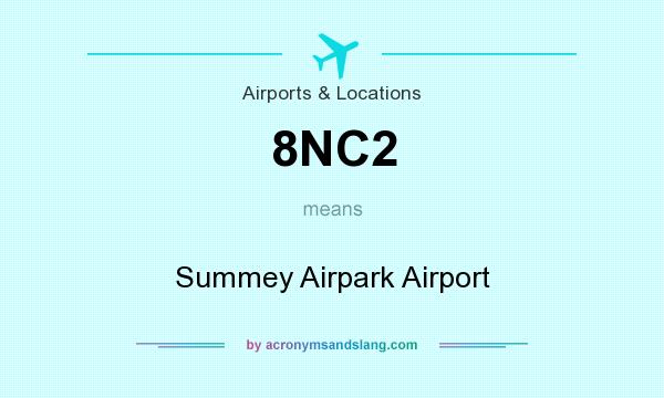What does 8NC2 mean? It stands for Summey Airpark Airport