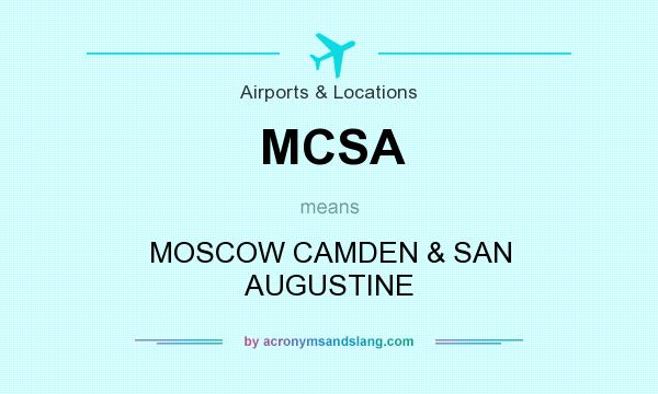 What does MCSA mean? It stands for MOSCOW CAMDEN & SAN AUGUSTINE