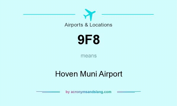 What does 9F8 mean? It stands for Hoven Muni Airport