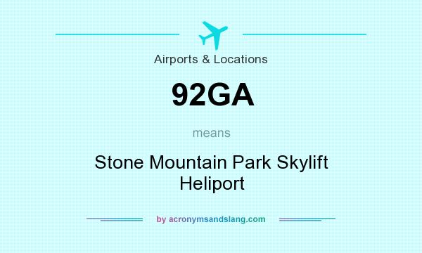 What does 92GA mean? It stands for Stone Mountain Park Skylift Heliport