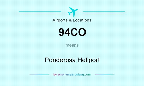 What does 94CO mean? It stands for Ponderosa Heliport