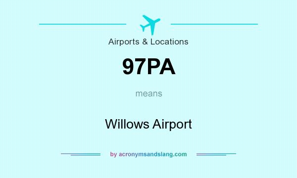 What does 97PA mean? It stands for Willows Airport